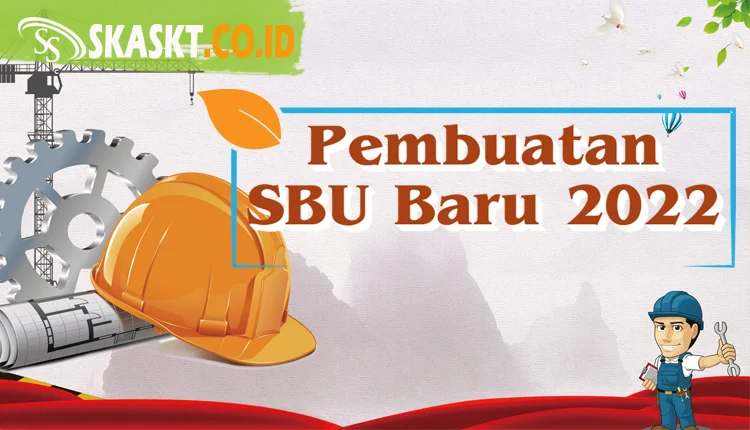 Pembuatan SBU Baru 2022