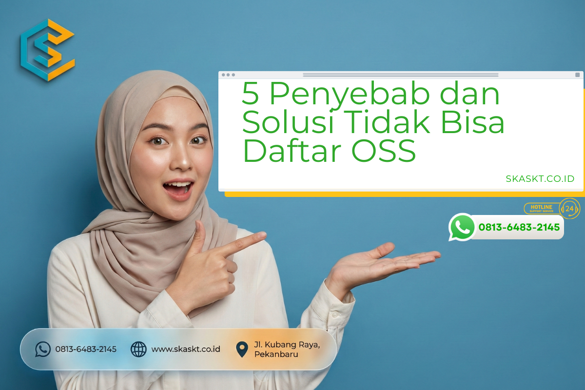 Penyebab dan solusi tidak bisa daftar OSS