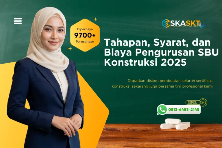 Tahapan, Syarat, dan Biaya Pengurusan SBU Konstruksi 2025