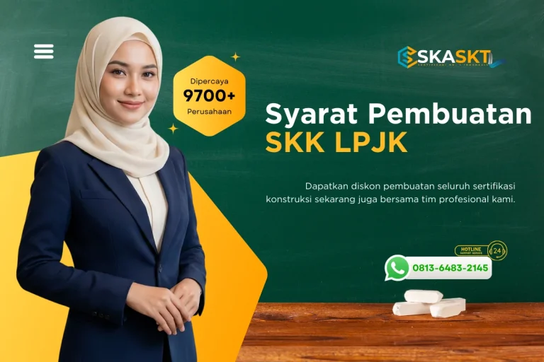 Syarat Pembuatan SKK LPJK