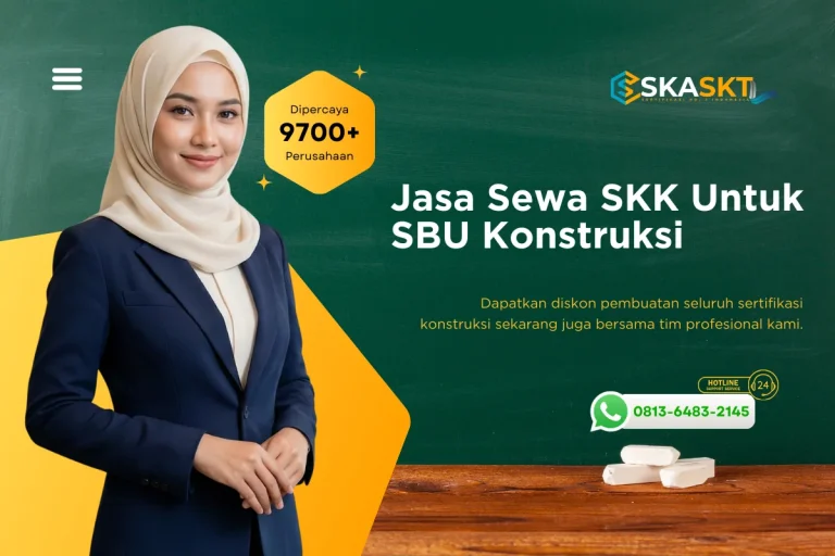 Jasa Sewa SKK Untuk SBU Konstruksi