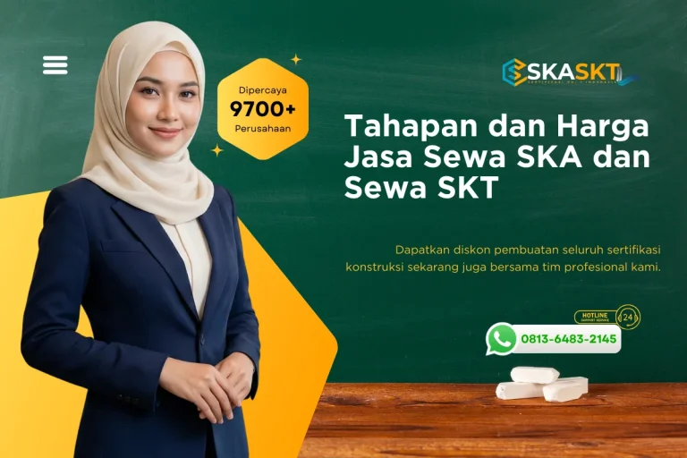 Tahapan dan Harga Jasa Sewa SKA dan Sewa SKT